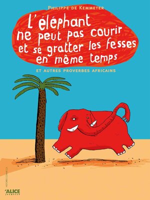 cover image of L'éléphant ne peut pas courir et se gratter les fesses en même temps